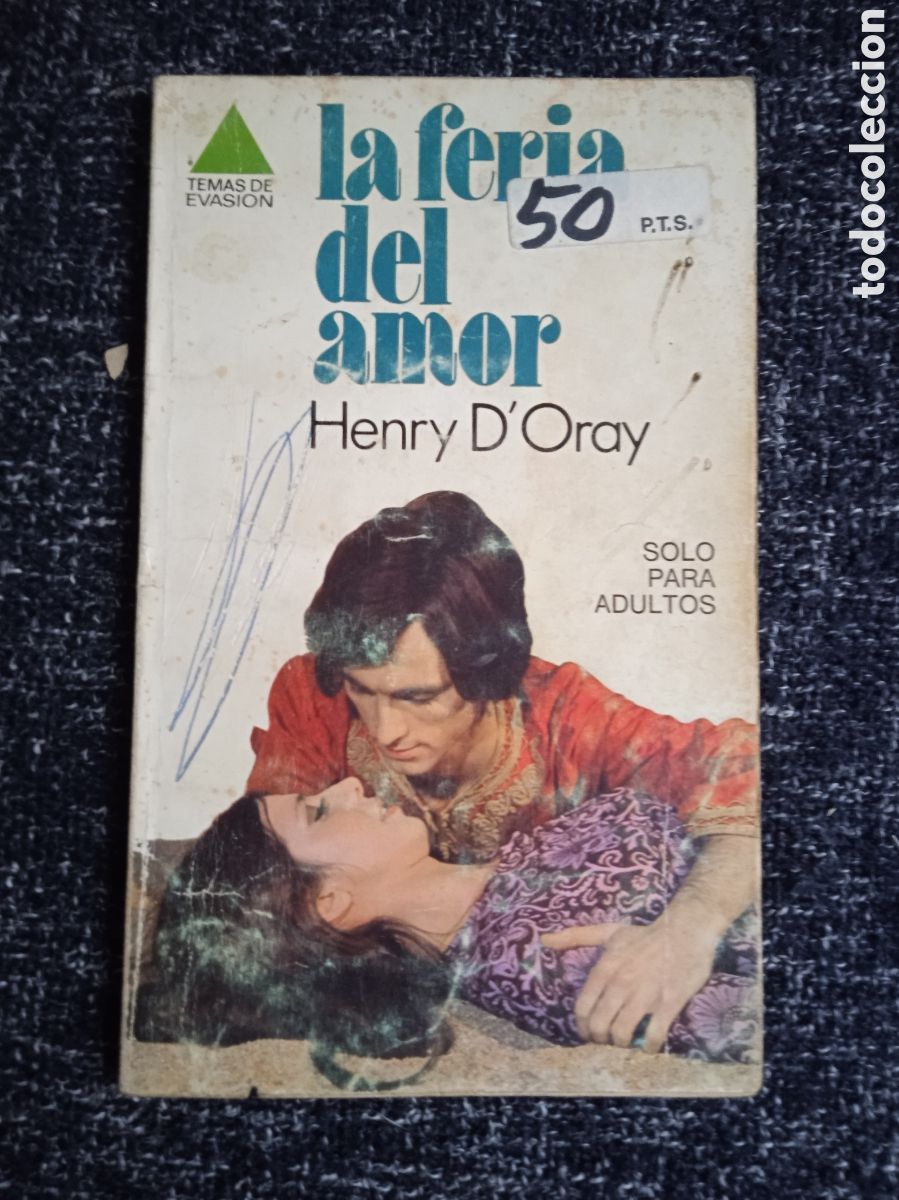 C&oacute;mics: TEMAS DE EVASION -LA FERIA DEL AMOR / Henry D&acute;Oray -NOVELA EROTICA -ED. BRUGUERA - EBSA