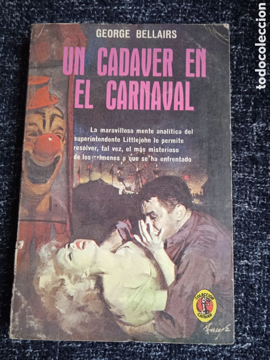 C&oacute;mics: UN CADAVER EN EL CARNAVAL. / GEORGE BELLAIRS -COLECCION CAIMAN