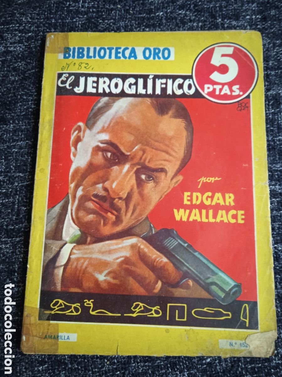 C&oacute;mics: BIBLIOTECA ORO - EL JEROGL&Iacute;FICO, / EDGAR WALLACE -ED. EDITORIAL MOLINO -POLICIACO
