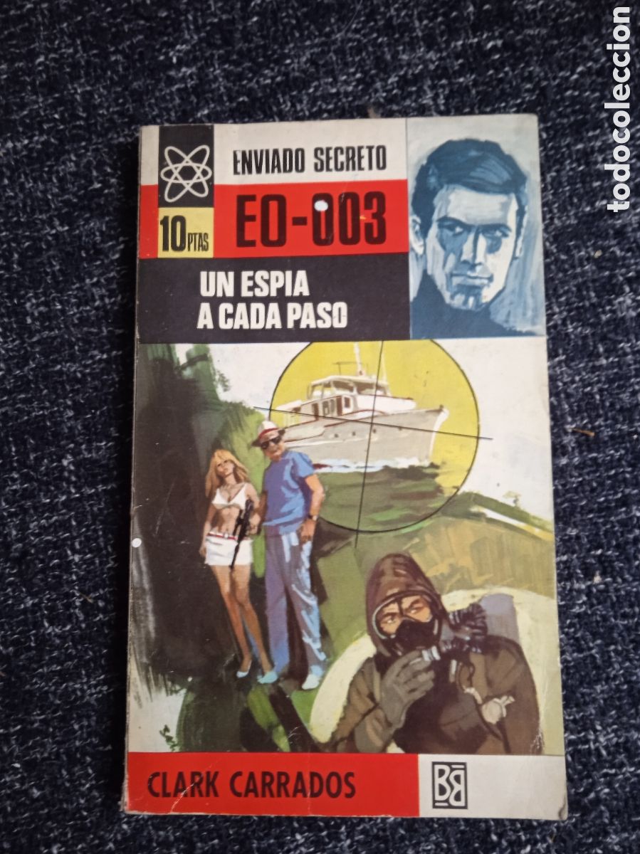 C&oacute;mics: ENVIADO SECRETO EO 003 N&deg; 6 UN ESPIA A CADA PASO, / CLARK CARRADOS -ED. BRUGUERA