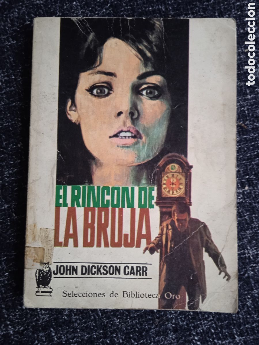 C&oacute;mics: SELECCIONES BIBLIOTECA ORO. N&ordm; 248. EL RINCON DE LA BRUJA. / JOHN DICKSON CARR. -ED. MOLINO