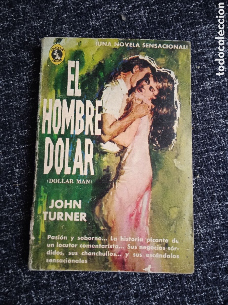 EL HOMBRE D&Oacute;LAR / JOHN TURNER -COLECCION JAGUAR