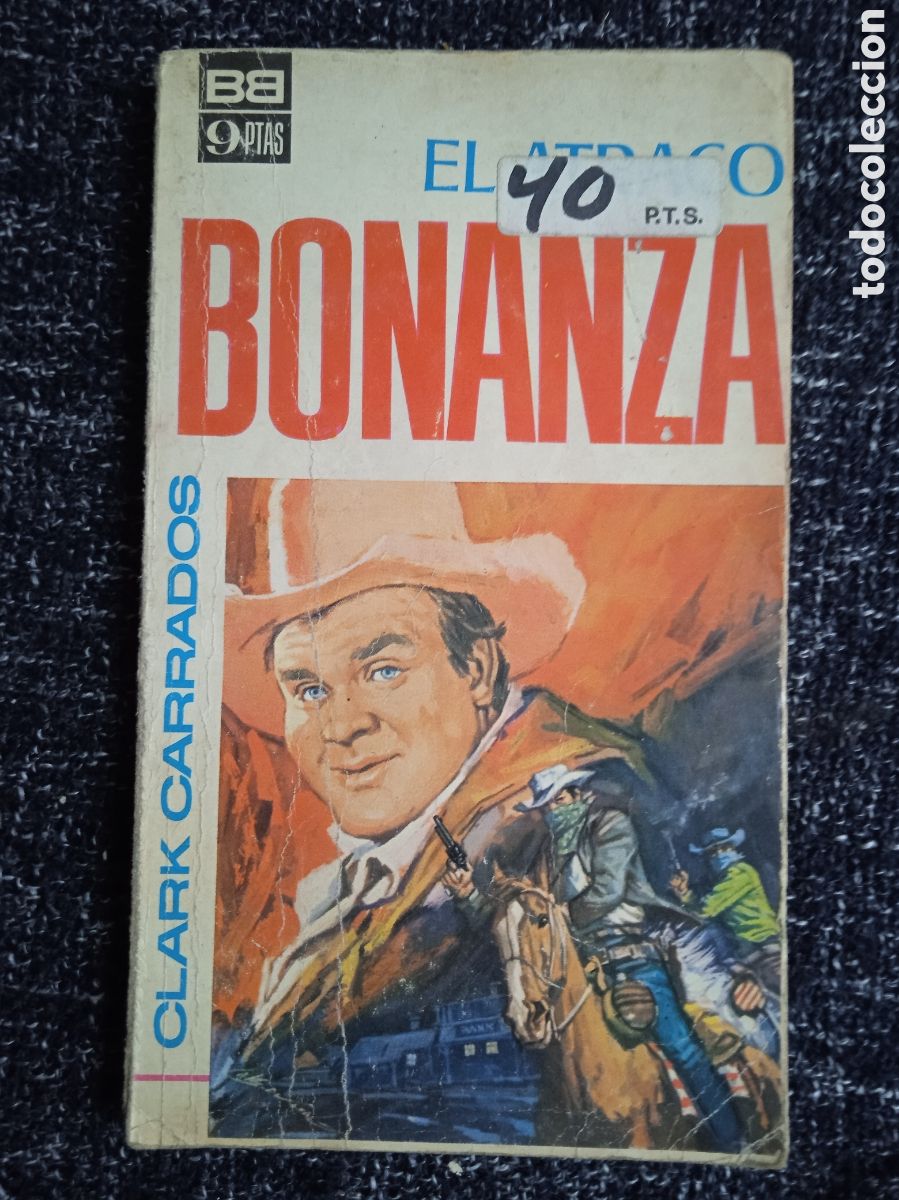 C&oacute;mics: BONANZA: EL ATRACO./ CLARK CARRADOS. - COLECCION BONANZA