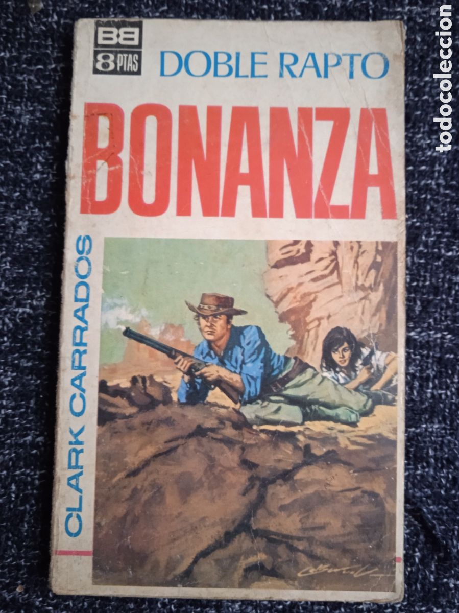C&oacute;mics: BONANZA: DOBLE RAPTO ./ CLARK CARRADOS. - COLECCION BONANZA