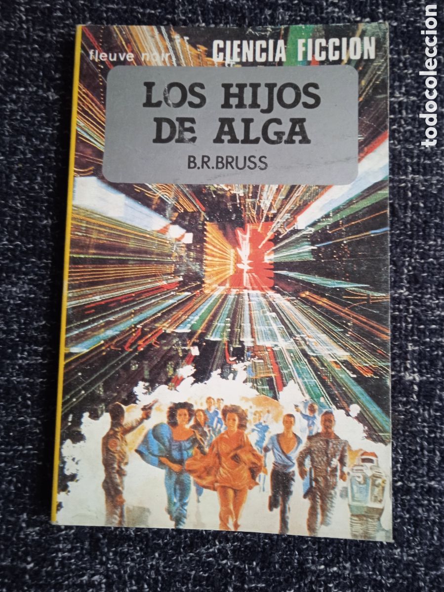 Comics: FLEUVE NOIR N&ordm; 10. LOS HIJOS DE ALGA / POR: B.R.BUSS. ( CIENCIA FICCION )