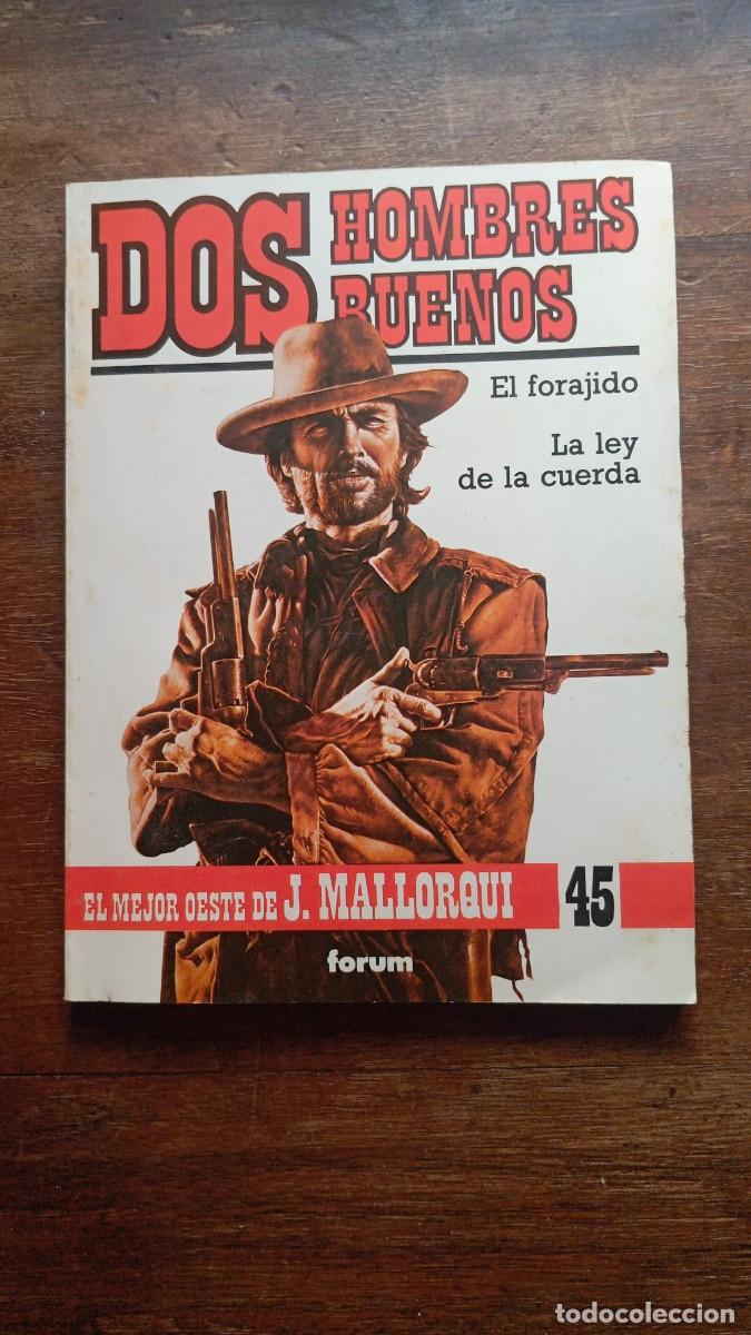 C&oacute;mics: Dos Hombres Buenos # 90: El forajido-La Ley de la Cuerda - J. Mallorqui (NUEVO)