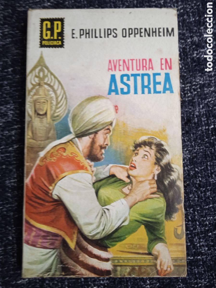 C&oacute;mics: G P POLICIACA N&ordm; 57 AVENTURA EN ASTREA / E. PHILLIPS OPPENHEIM -POLICIACO