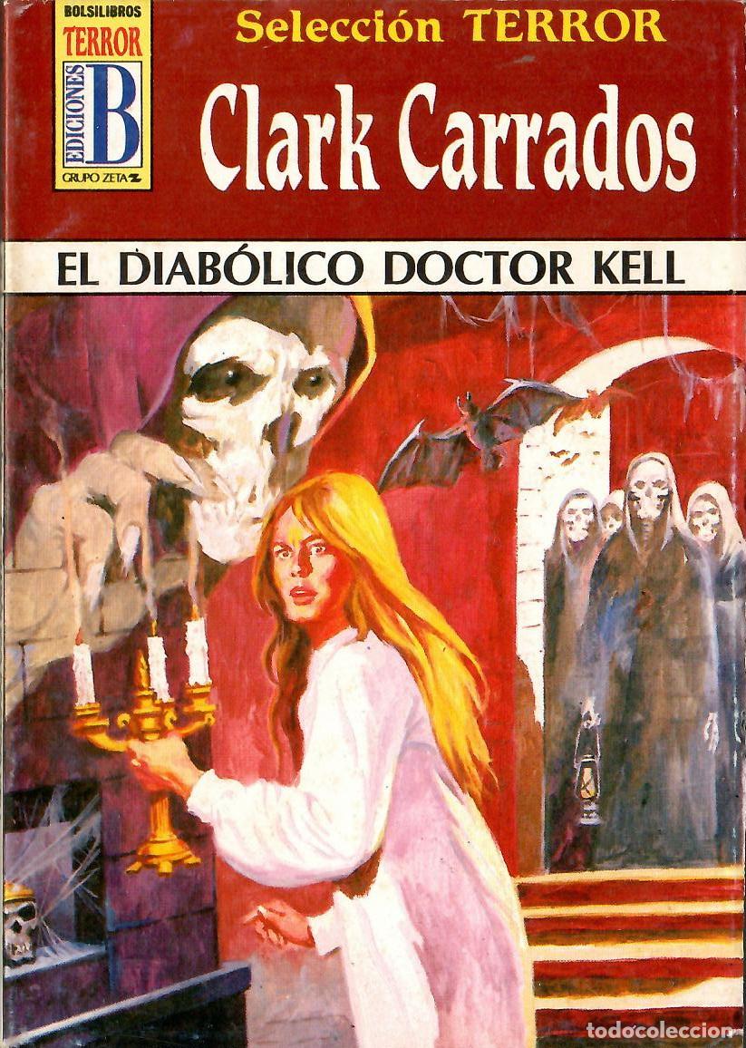 C&oacute;mics: Bolsilibros pulp, Seleccion Terror Ediciones B, n&ordm; 52: El diabolico doctor Kell - Clark Carrados