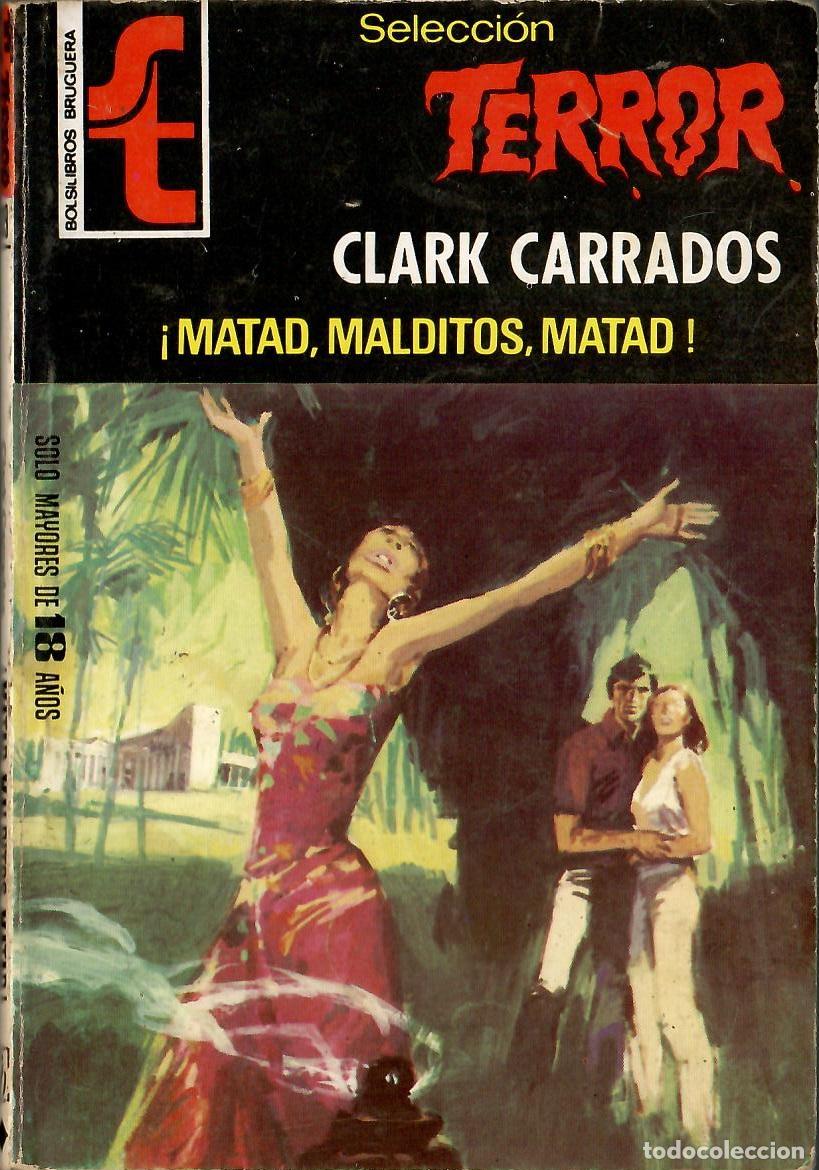 C&oacute;mics: Bolsilibros pulp, Seleccion Terror Bruguera, n&ordm; 309: Matad, malditos, matad - Clark Carrados