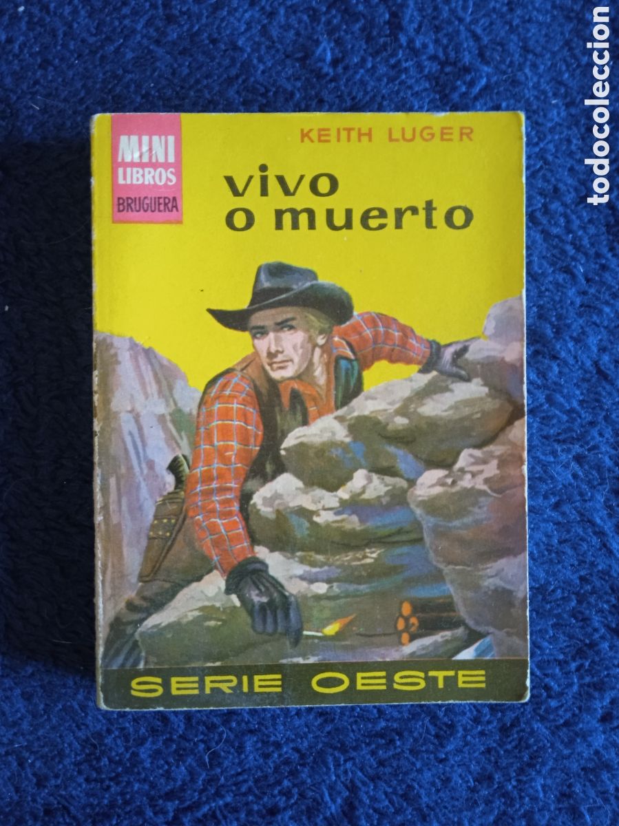 C&oacute;mics: MINI LIBROS OESTE. N&ordm; 96 VIVO O MUERTO / KEITH LUGER -ED. BRUGUERA