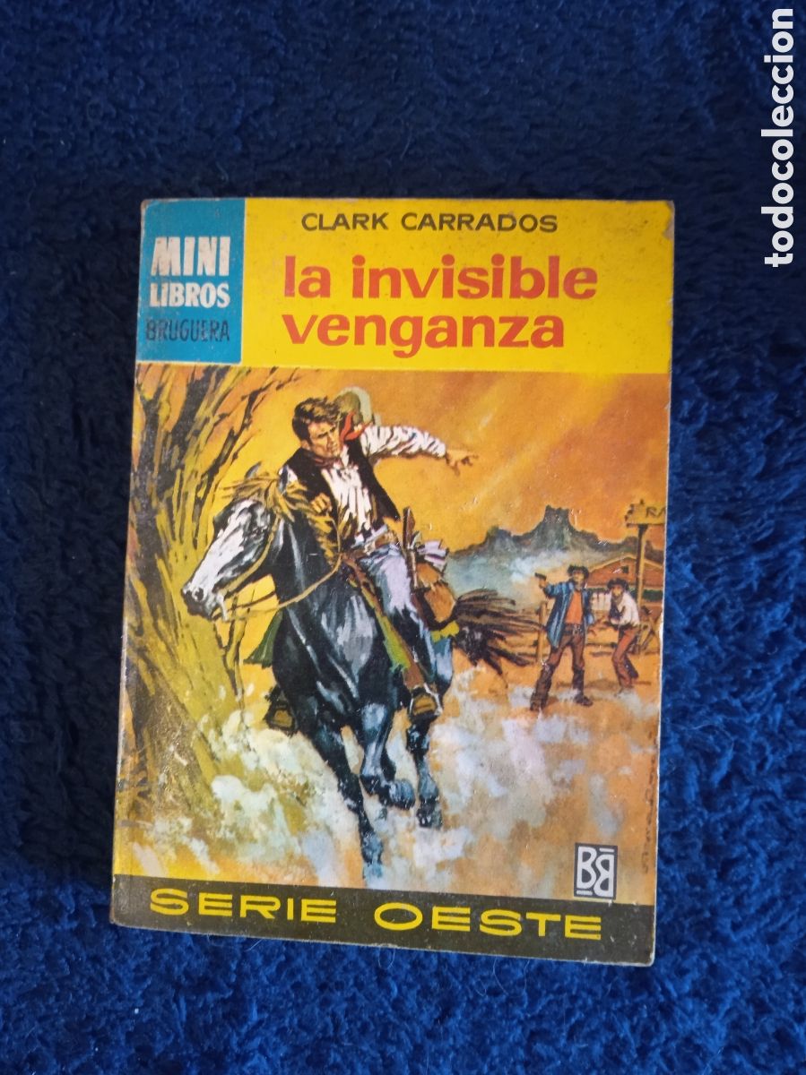 Fumetti: MINI LIBROS OESTE. N&ordm; 362 LA INVISIBLE VENGANZA. / CLARK CARRADOS -ED. BRUGUERA
