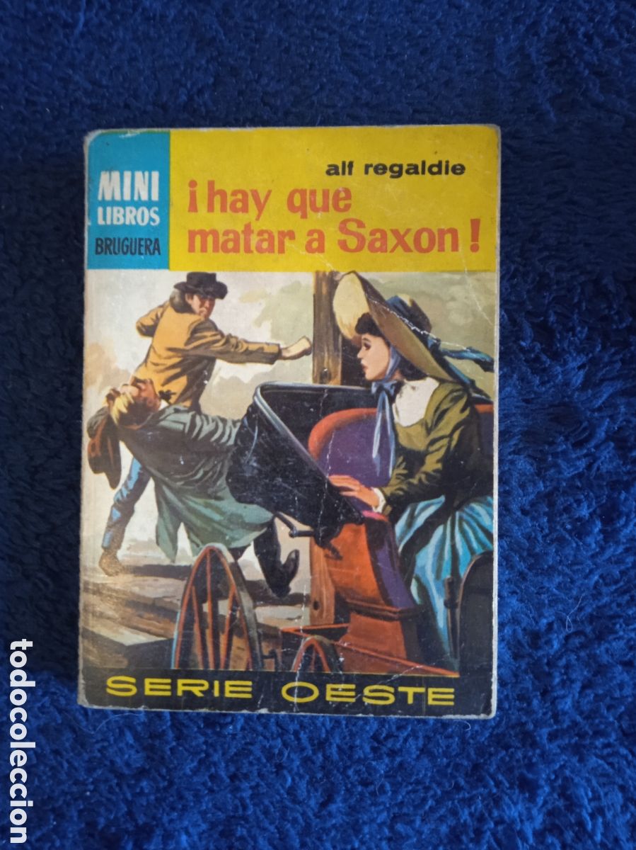 Comics: MINI LIBROS OESTE. N&ordm; 608 &iexcl;HAY QUE MATAR A SAXON! / ALF REGALDIE -ED. BRUGUERA
