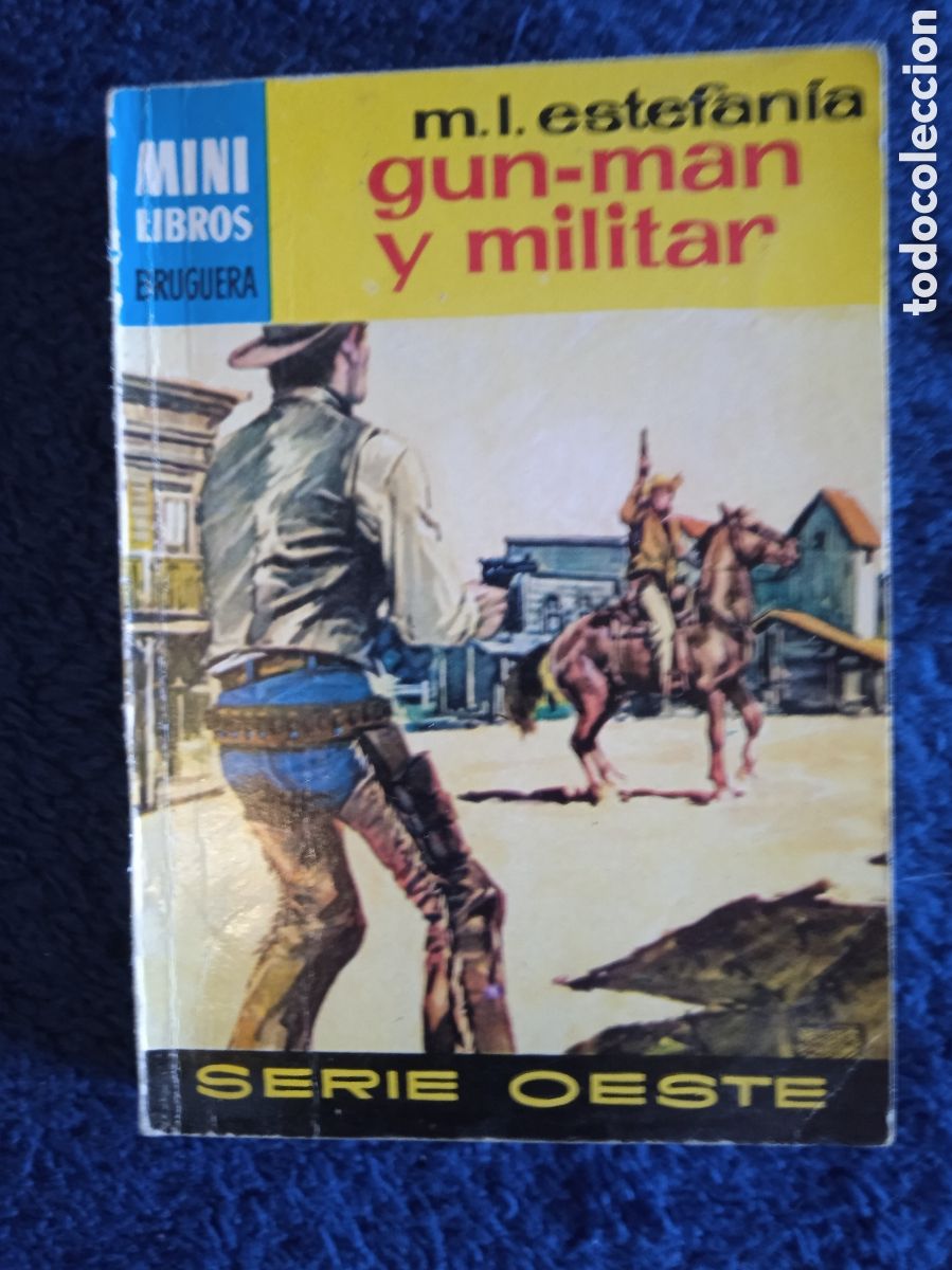 Comics : MINI LIBROS OESTE. N&ordm; 999. GUN - MAN Y MILITAR / MARCIAL L. ESTEFANIA -ED. BRUGUERA