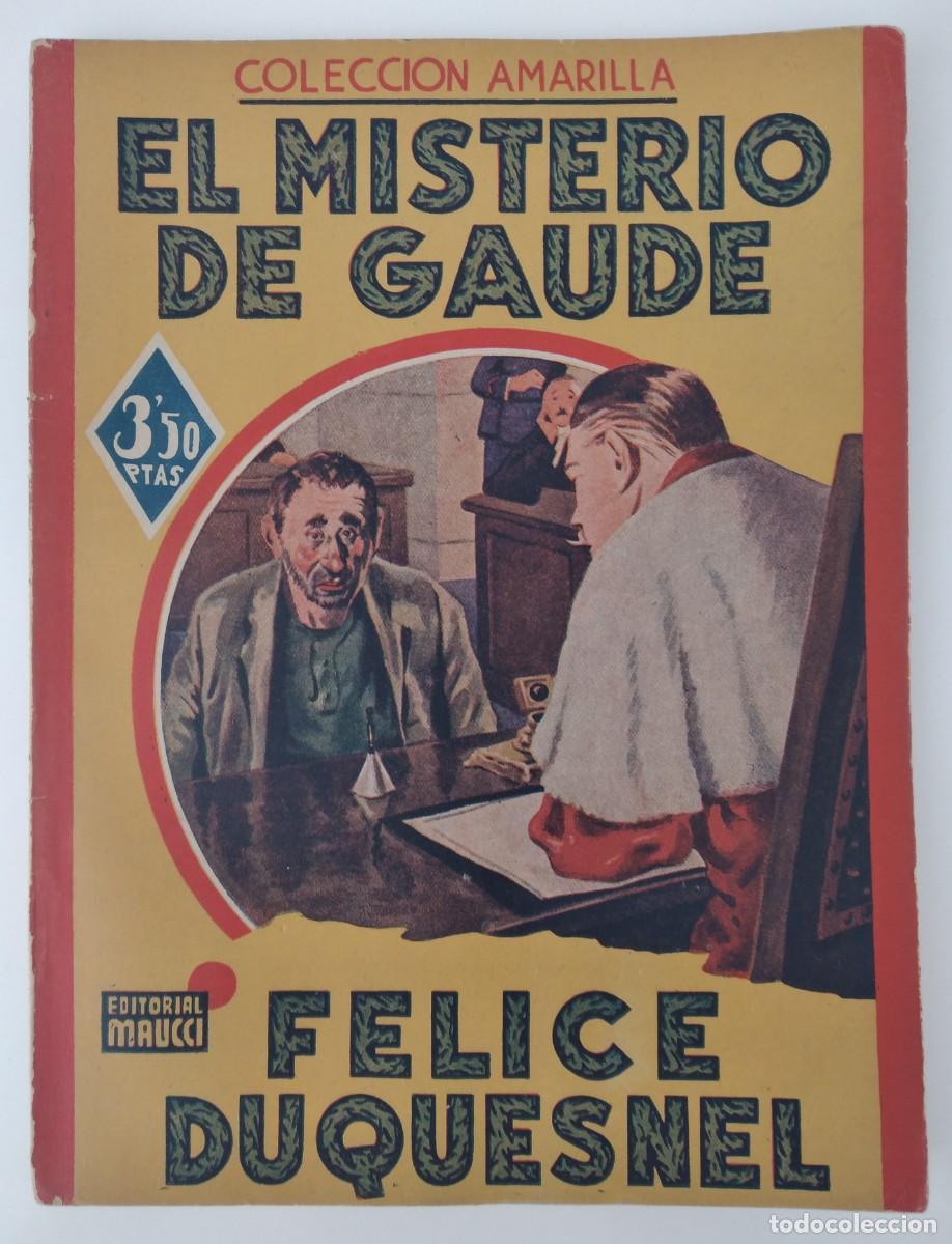 C&oacute;mics: Colecci&oacute;n Amarilla, n.&ordm; 21 &mdash; El misterio de Gaude &mdash; Felice Duquesnel &mdash; Editorial Maucci