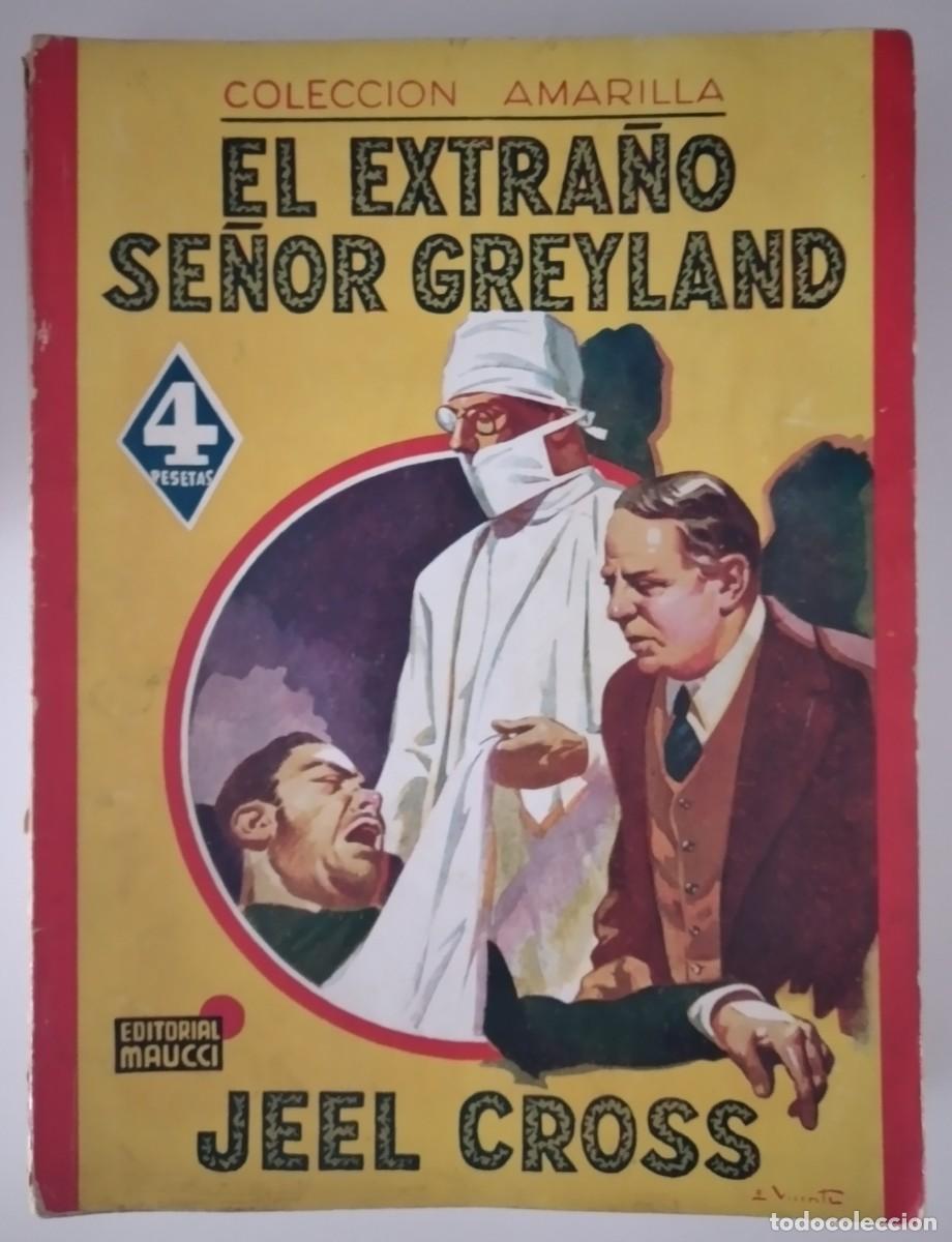 C&oacute;mics: Colecci&oacute;n Amarilla, n.&ordm; 46 &mdash; El extra&ntilde;o se&ntilde;or Greyland &mdash; Jeel Cross &mdash; Editorial Maucci