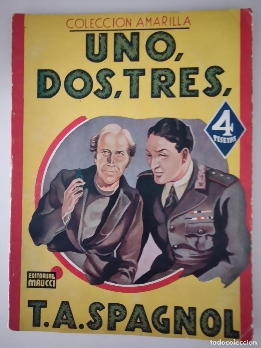 C&oacute;mics: Colecci&oacute;n Amarilla, n.&ordm; 42 &mdash; Uno, dos, tres &mdash; T. A. Spagnol &mdash; Editorial Maucci