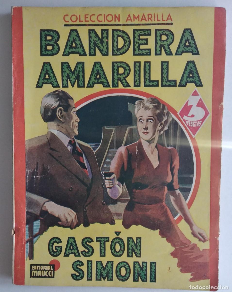 Comics: Colecci&oacute;n Amarilla, n.&ordm; 10 &mdash; Bandera amarilla &mdash; Gast&oacute;n Simoni &mdash; Editorial Maucci