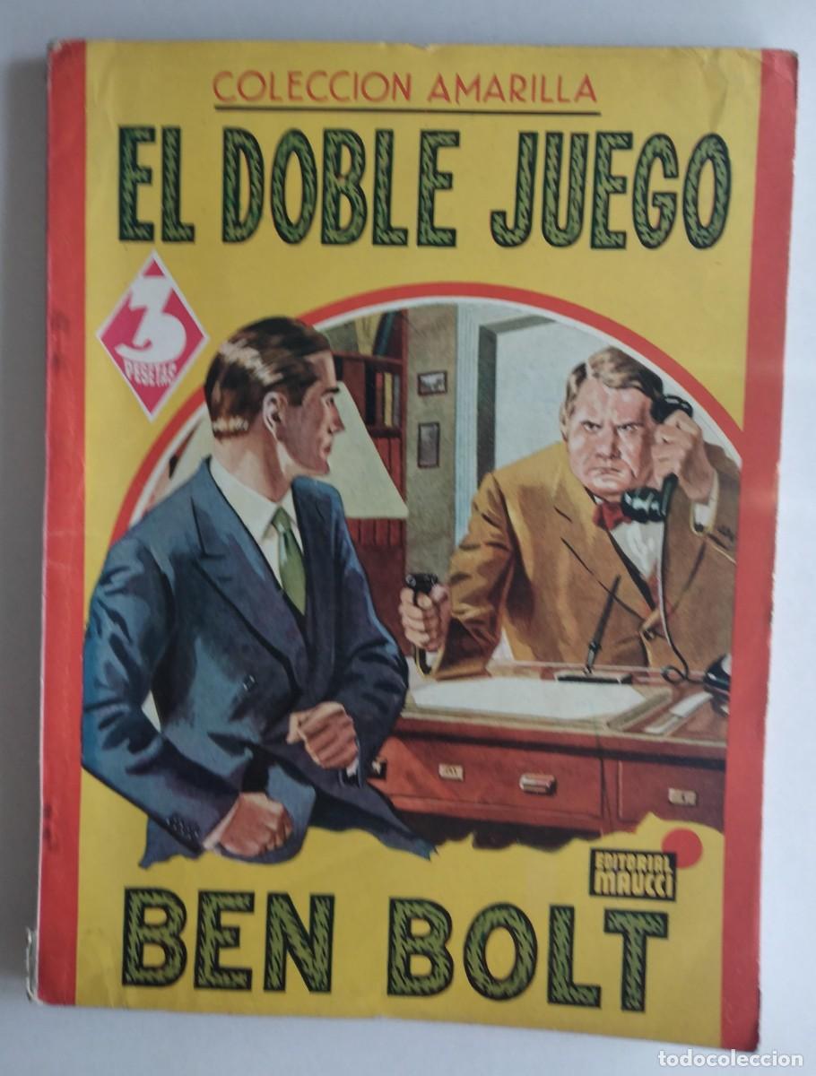 Fumetti: Colecci&oacute;n Amarilla, n.&ordm; 11 &mdash; El doble juego &mdash; Ben Bolt &mdash; Editorial Maucci