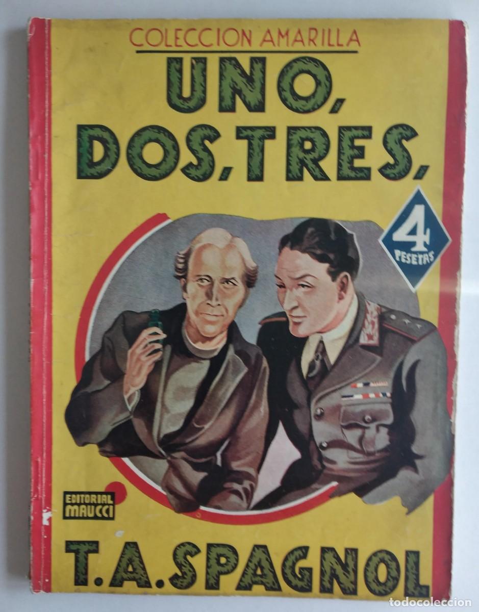 Comics: Colecci&oacute;n Amarilla, n.&ordm; 42 &mdash; Uno, dos, tres &mdash; T. A. Spagnol &mdash; Editorial Maucci