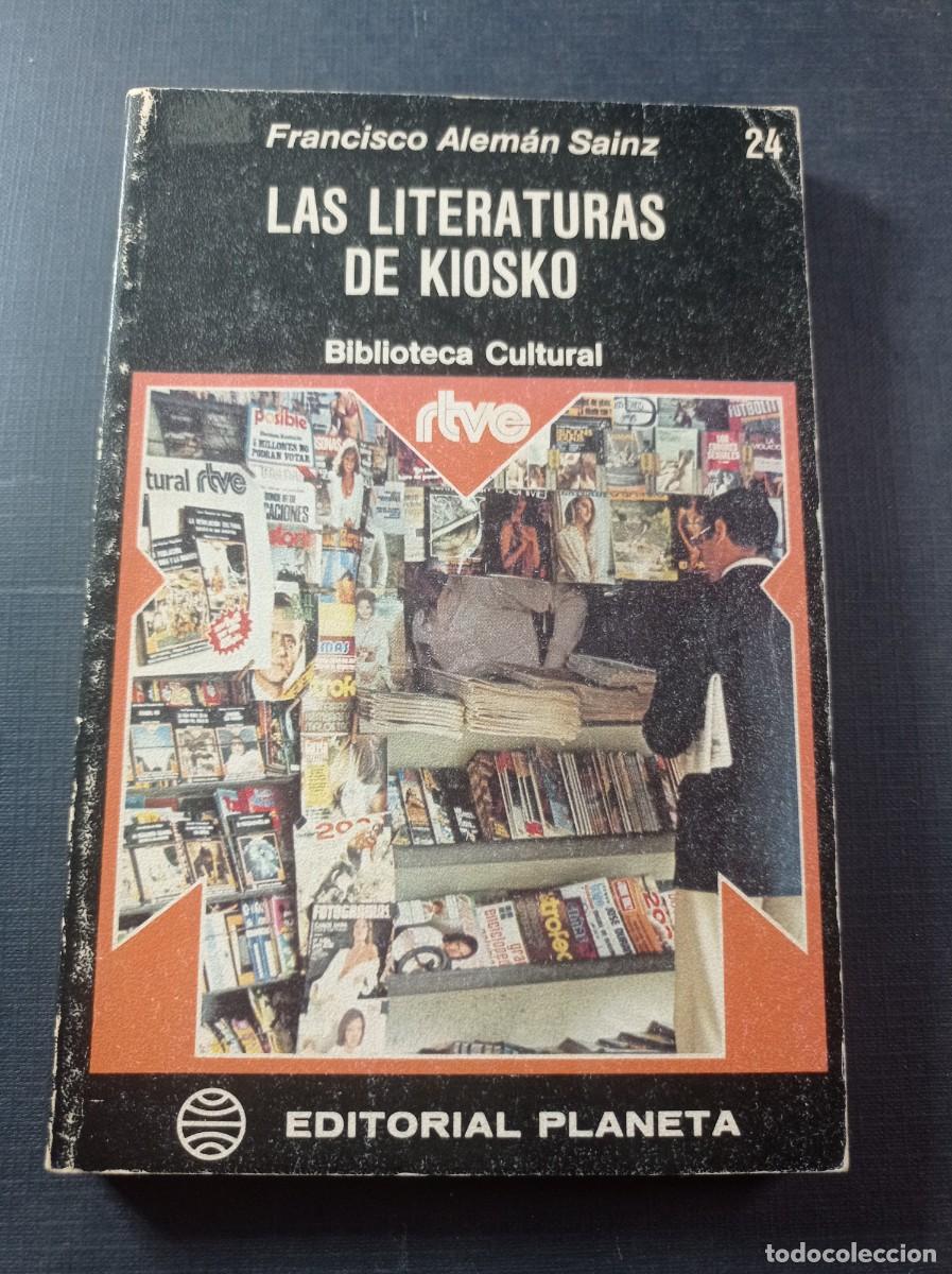 Comics: LAS LITERATURAS DE KIOSKO. FRANCISCO ALEM&Aacute;N SAINZ. BIBLIOTECA CULTURAL RTVE N&ordm; 24. 1975. VER +++
