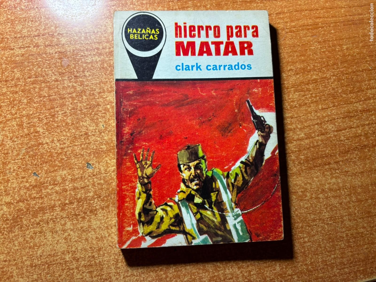 C&oacute;mics: HAZA&Ntilde;AS BELICAS N&ordm; 691 EDITORIAL TORAY 1959 NOVELA