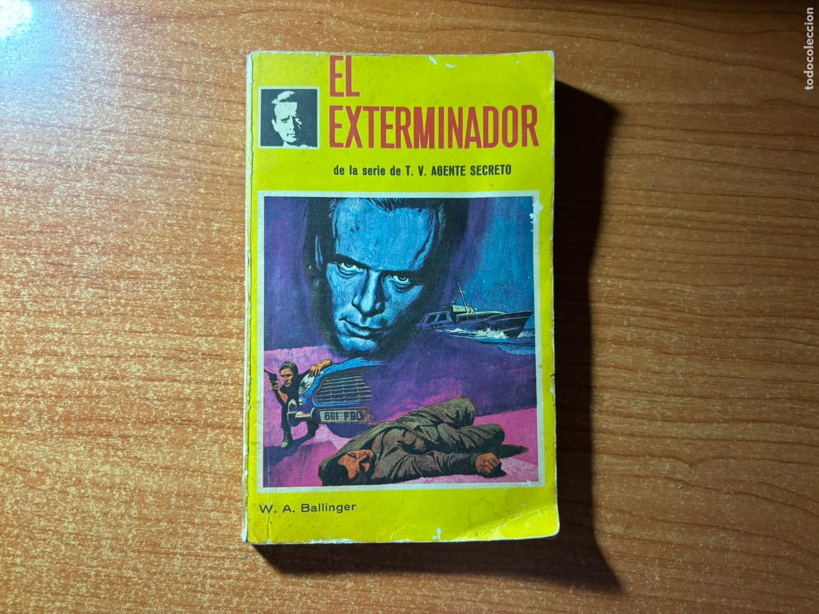 C&oacute;mics: AGENTE SECRETO EL EXTERMINADOR W. A. BALLINGER - LA SERIE DE T. V.