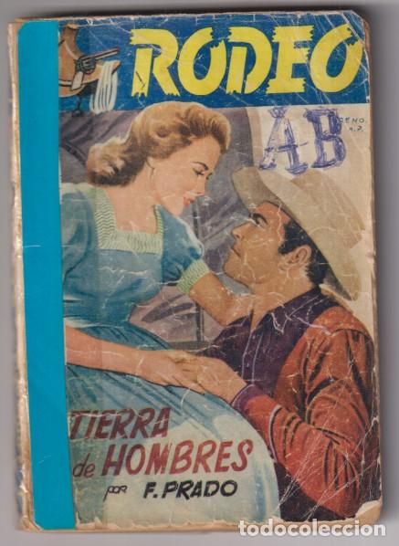 C&oacute;mics: Colecci&oacute;n Rodeo n&ordm; 1. Tierra de Hombres por F. Prado. 1Edici&oacute;n Cies