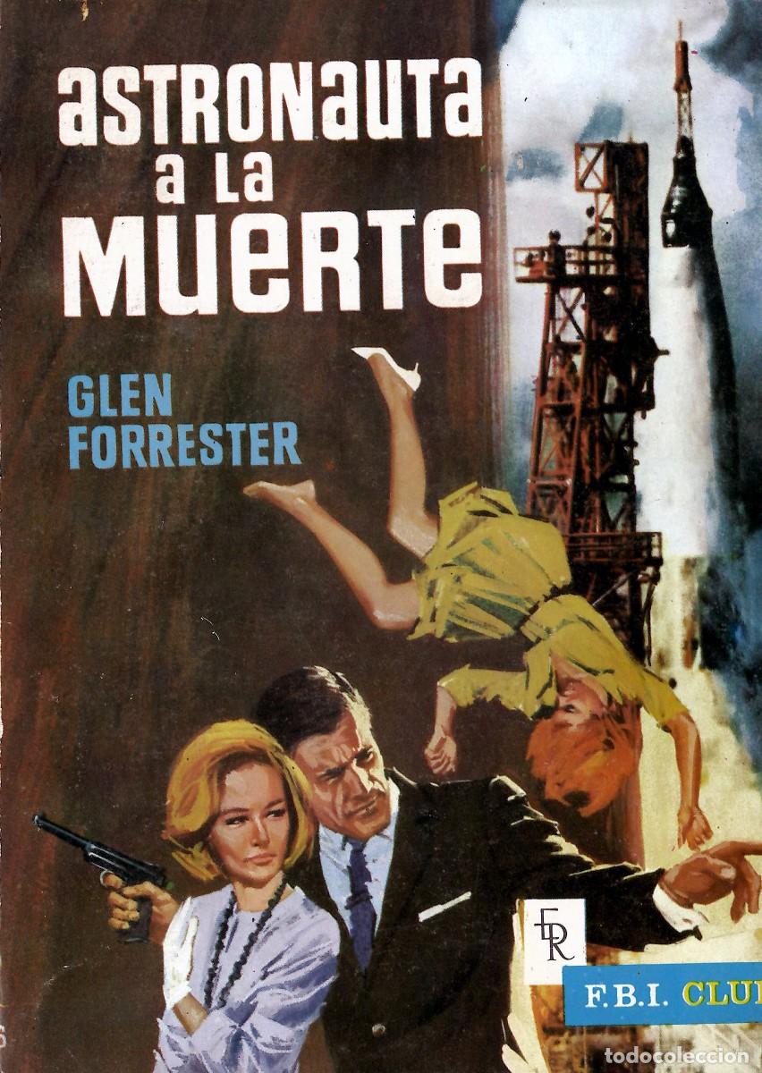 Comics: EDITORIAL ROLL&Aacute;N; FBI CLUB; ASTRONAUTA A LA MUERTE; N&ordm; 10; G. FORRESTER (CURTIS GARLAND)