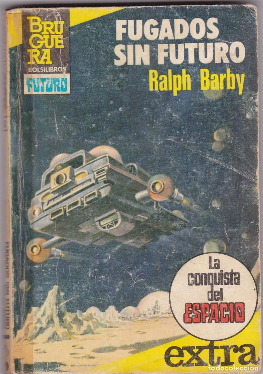C&oacute;mics: RALPH BARBY - FUGADOS SIN FUTURO - LA CONQUISTA DEL ESPACIO - EXTRA N&ordm; 12 - ED. BRUGUERA 1983