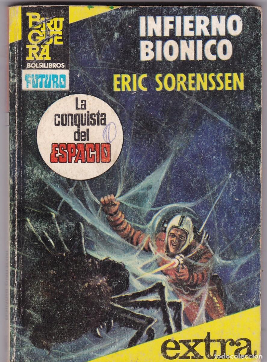 C&oacute;mics: INFIERNO BIONICO - E. SORENSSEN - LA CONQUISTA DEL ESPACIO - EXTRA N&ordm; 25 - BRUGUERA 1984