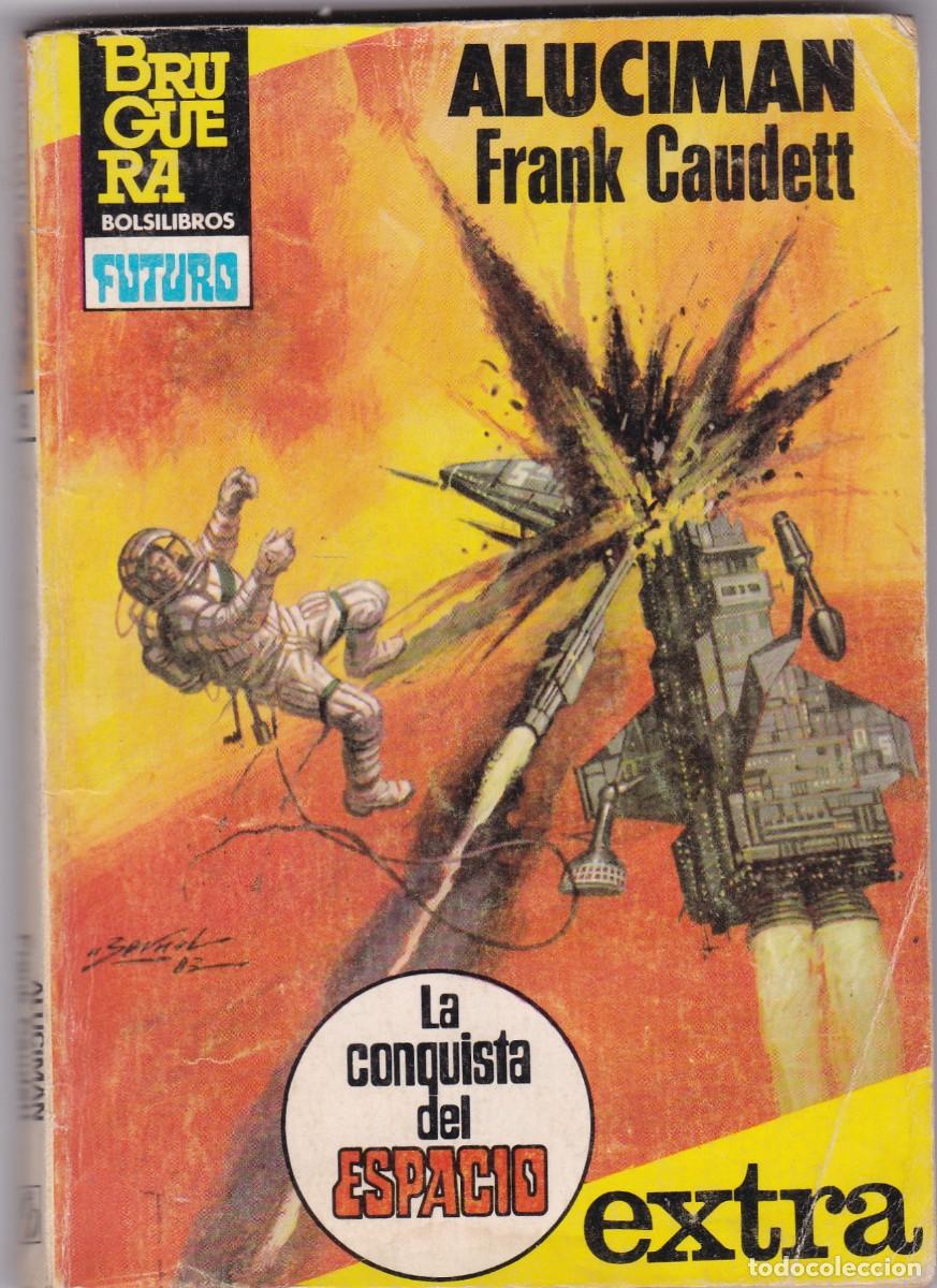 C&oacute;mics: ALUCIMAN - FRANK CAUDETT - LA CONQUISTA DEL ESPACIO - EXTRA N&ordm; 18 - BRUGUERA 1983