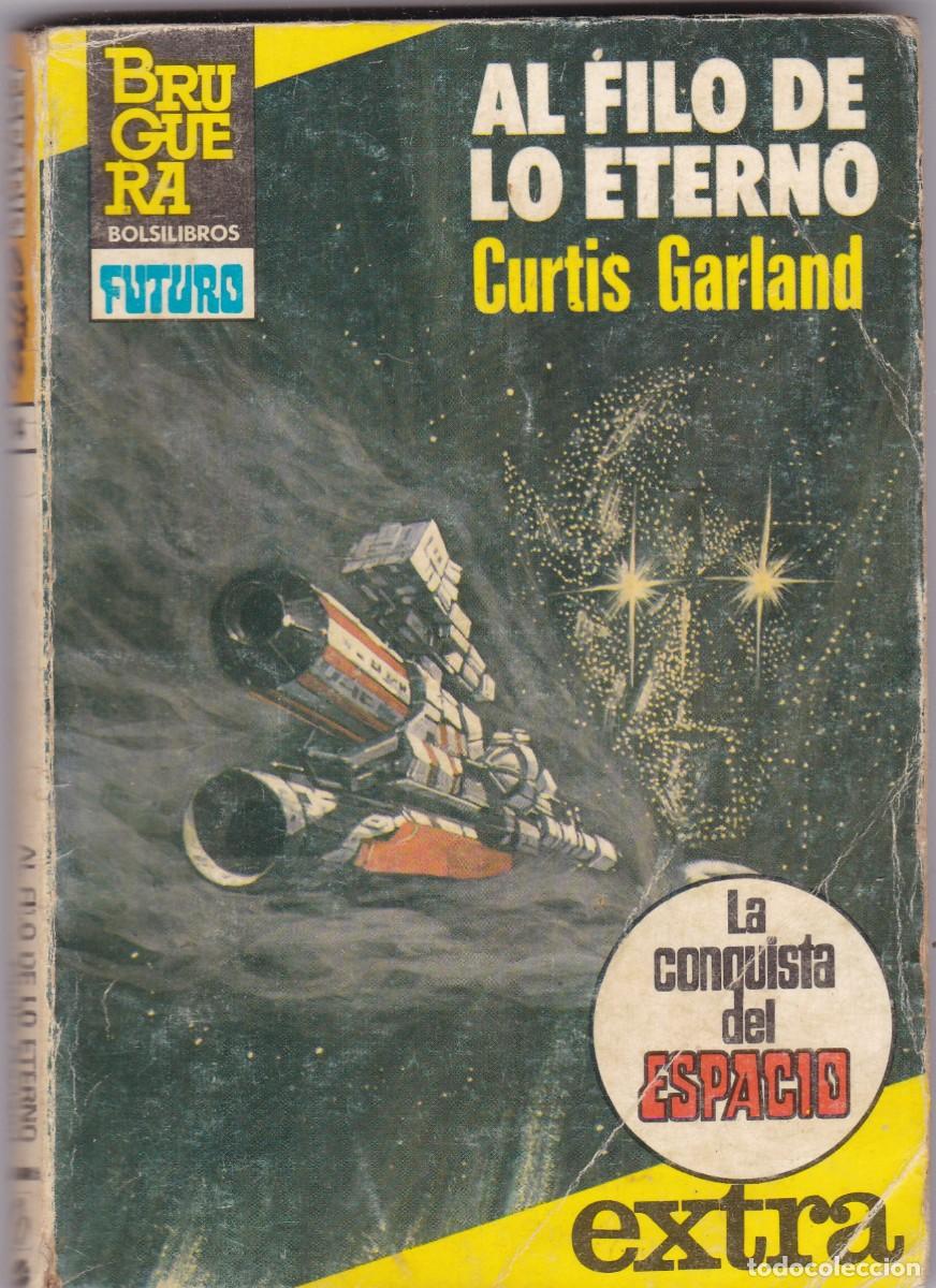 C&oacute;mics: AL FILO DE LO ETERNO - CURTIS GARLAND - LA CONQUISTA DEL ESPACIO - EXTRA N&ordm; 14 - BRUGUERA 1983