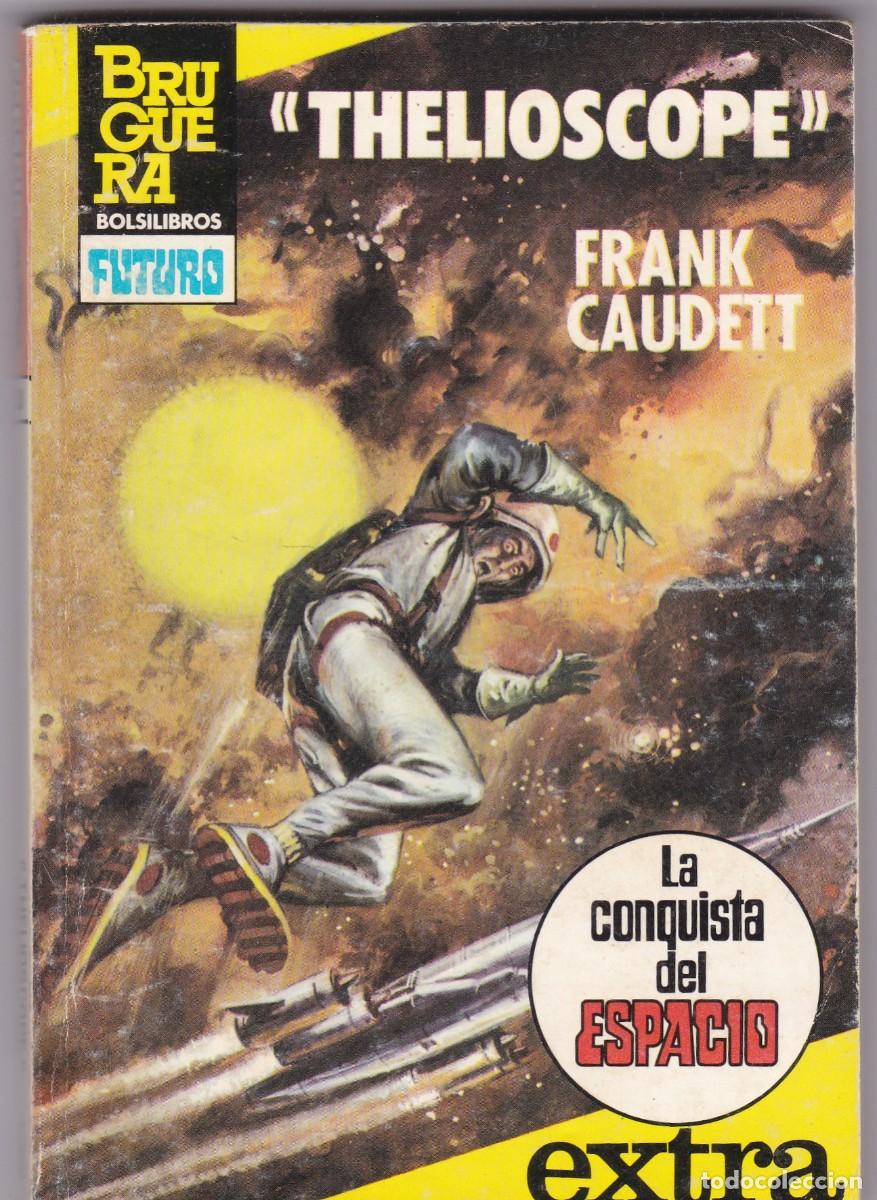 C&oacute;mics: &rdquo;THELIOSCOPE&rdquo; - FRANK CAUDETT- LA CONQUISTA DEL ESPACIO - EXTRA N&ordm; 30 - BRUGUERA 1984