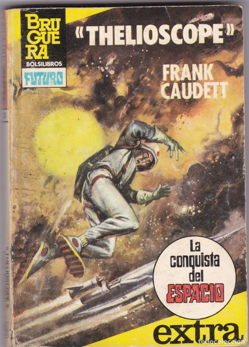 C&oacute;mics: &rdquo;THELIOSCOPE&rdquo; - FRANK CAUDETT- LA CONQUISTA DEL ESPACIO - EXTRA N&ordm; 30 - BRUGUERA 1984