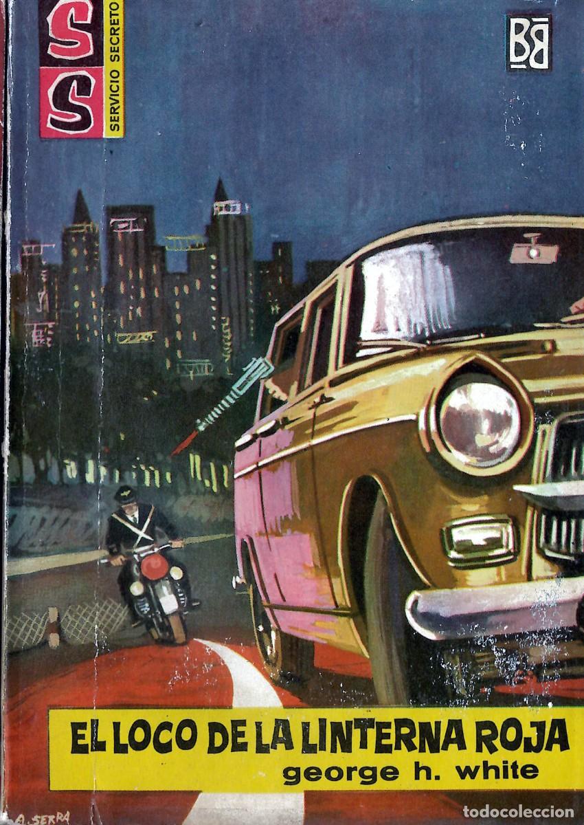 Comics: EDITORIAL BRUGUERA; SERVICIO SECRETO; EL LOCO DE LA LINTERNA ROJA; N&ordm; 629; GEORGE H. WHITE
