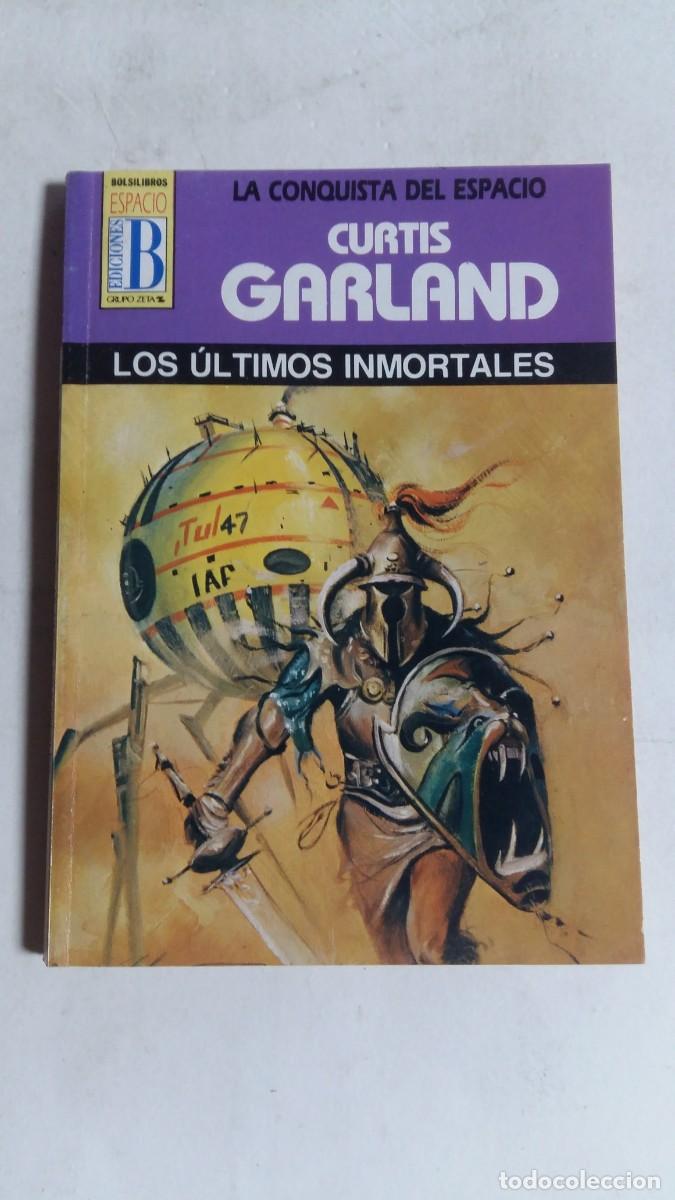 C&oacute;mics: Bolsilibros, La Conquista del Espacio, N&deg;47, Los &Uacute;ltimos Inmortales, Curtis Garland, Ediciones B
