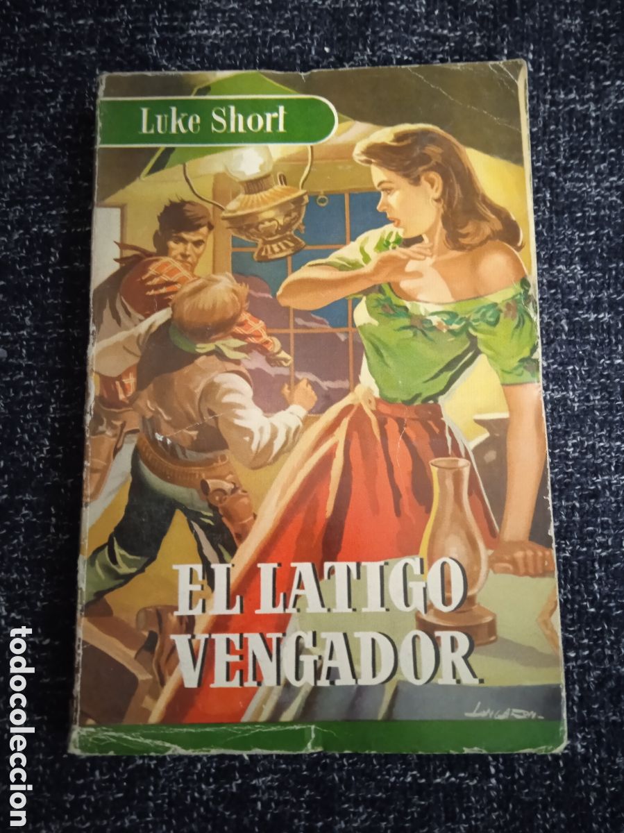 Fumetti: EL LATIGO VENGADOR / LUKE SHOR -ED. Bruguera