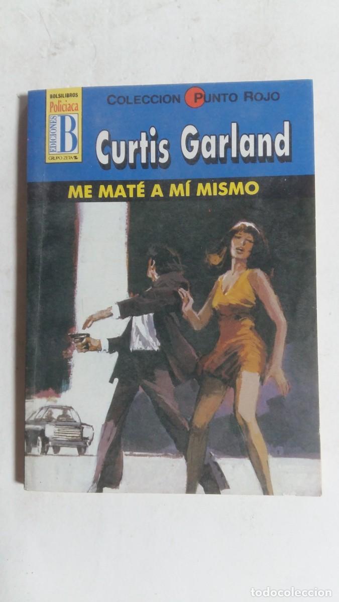 C&oacute;mics: Bolsilibros Policiaca, Colecci&oacute;n Punto Rojo, N&deg;27, Me Mat&eacute; a mi Mismo, C. Garland, Ediciones B