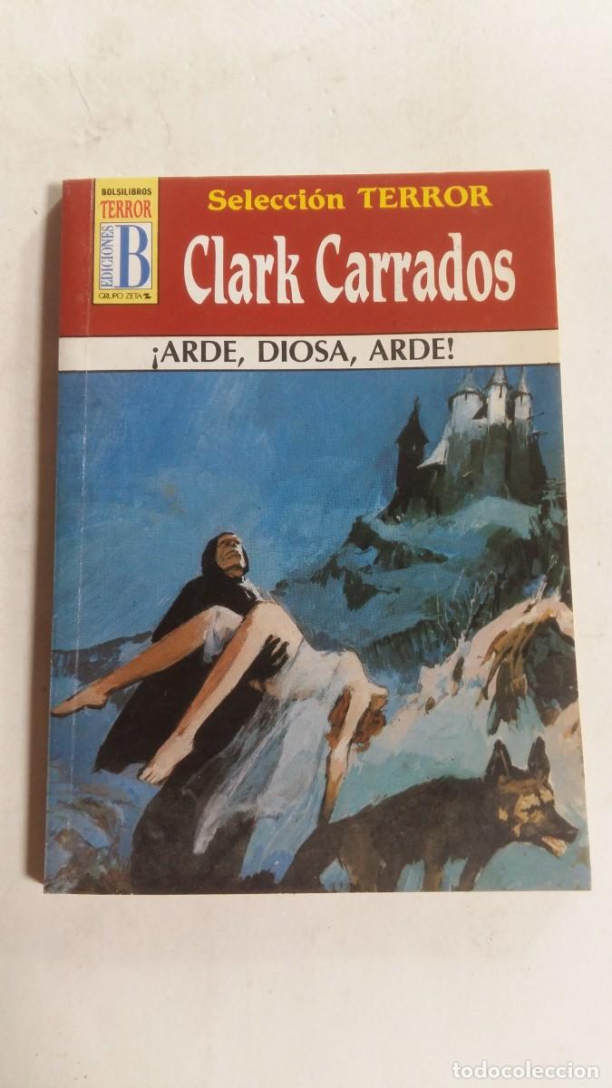 C&oacute;mics: Bolsilibros Terror, Selecci&oacute;n Terror, N&deg;50, &iexcl;Arde, Diosa, Arde!, Clark Carrados, Ediciones B