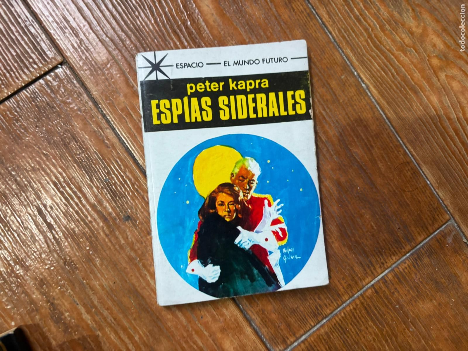 C&oacute;mics: ESPACIO - EL MUNDO FUTURO - N&ordm; 457 - ESPIAS SIDERALES - PETER KAPRA TORAY 1969
