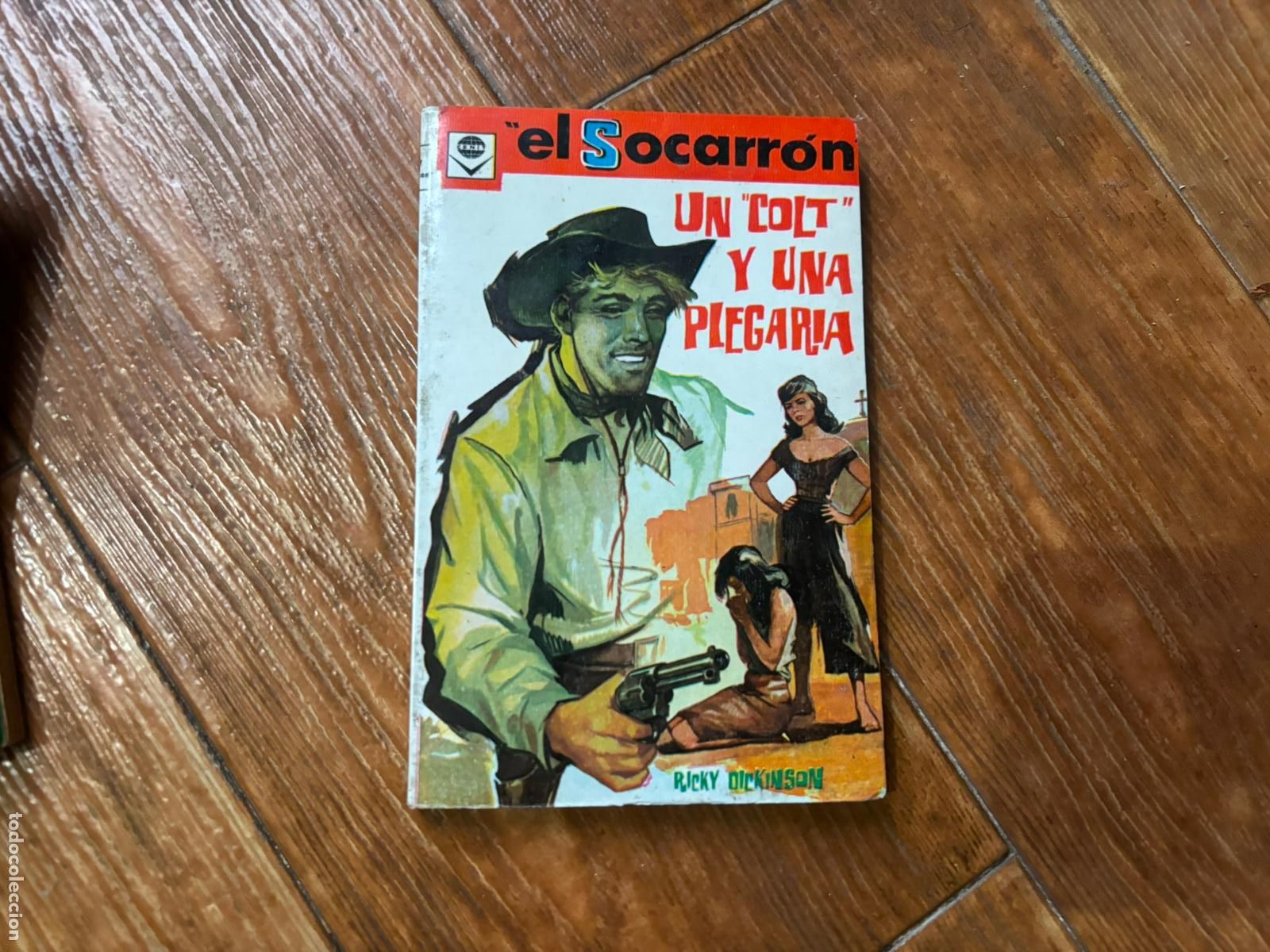 C&oacute;mics: El socarr&oacute;n n&ordm; 1 - Un colt y una plegaria (Ricky Dickinson) Ediciones Cenit 1962