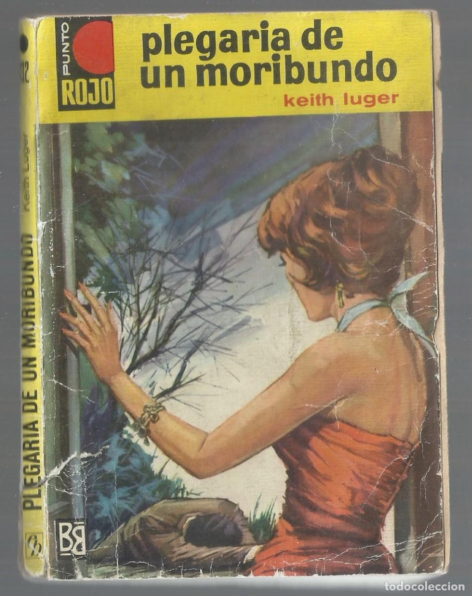 C&oacute;mics: PLEGARIA DE UN MOROBUNDO. KEITH LUGER. COLECCION PUNTO ROJO, N&ordm; 132 ED. BRUGUERA, 1964 1&ordf; ED.