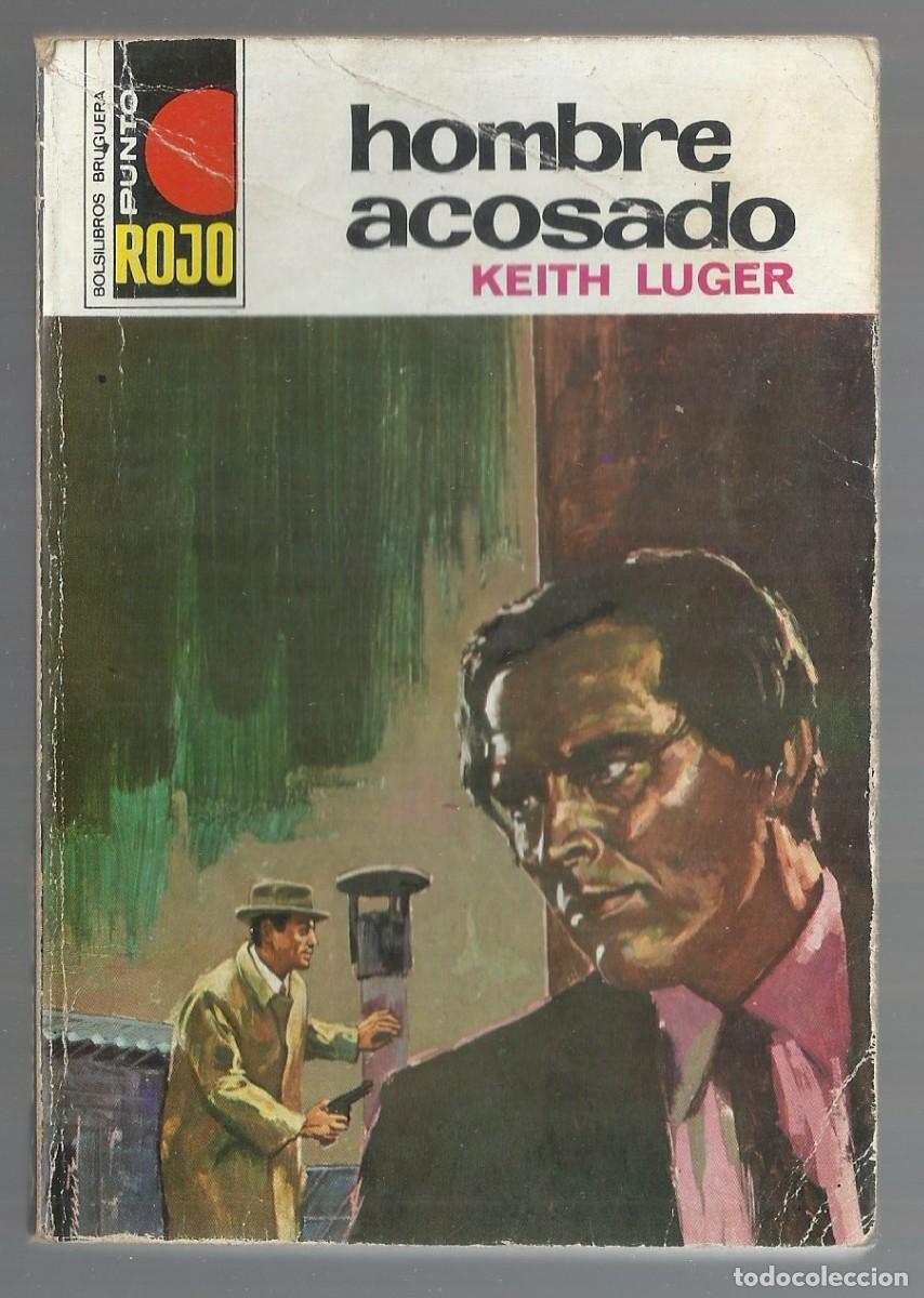 C&oacute;mics: HOMBRE ACOSADO. KEITH LUGER. COLECCION PUNTO ROJO, N&ordm; 608 EDITORIAL BRUGUERA, 1973 1&ordf; EDICION