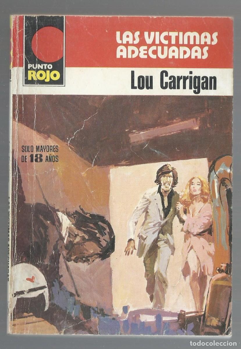 C&oacute;mics: LAS VICTIMAS ADECUADAS. LOU CARRIGAN COL. PUNTO ROJO, N&ordm; 930 EDITORIAL BRUGUERA, 1980