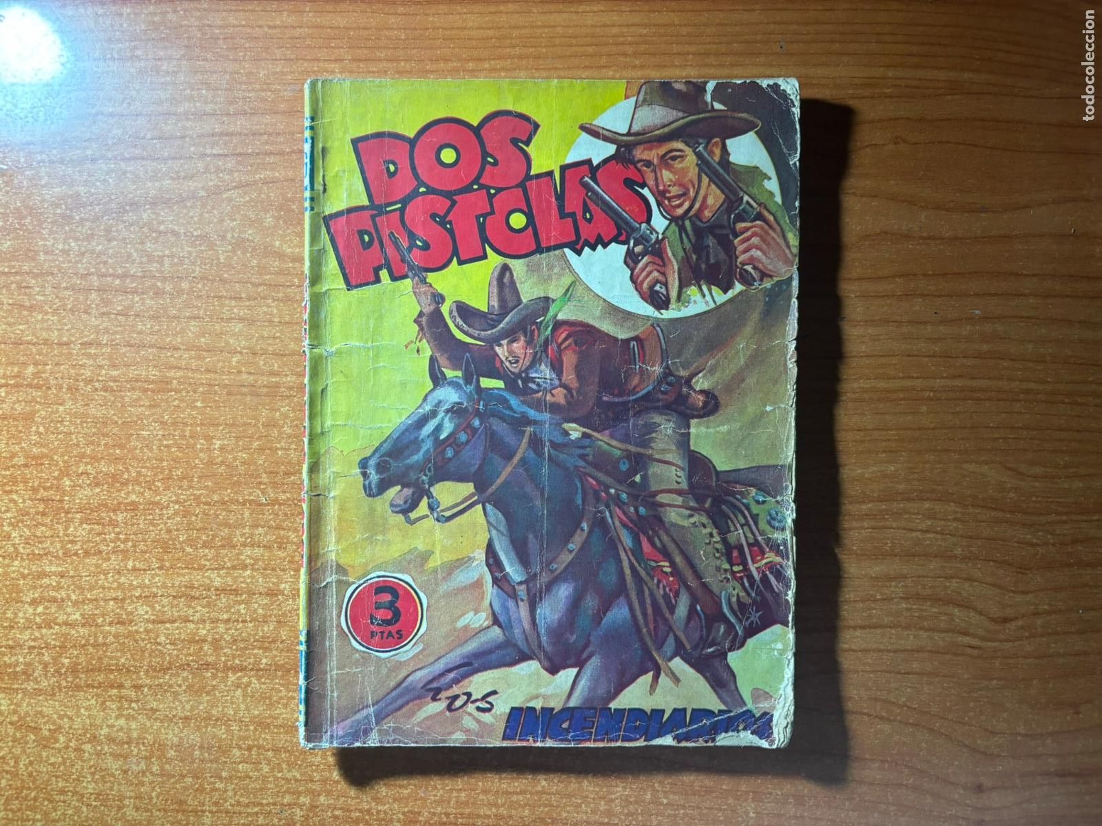 C&oacute;mics: Dos Pistolas n&ordm; 11. Los Incendiarios . Fidel Prado. 1&ordf; Edici&oacute;n Bruguera 1946.