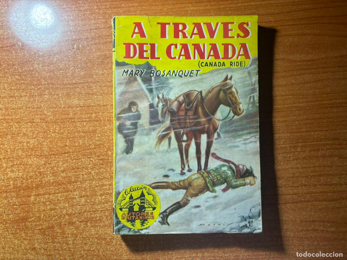 C&oacute;mics: Colecci&oacute;n Autores Brit&aacute;nicos n&ordm; 22 A TRAVES DEL CANADA Editorial Cliper 1947.