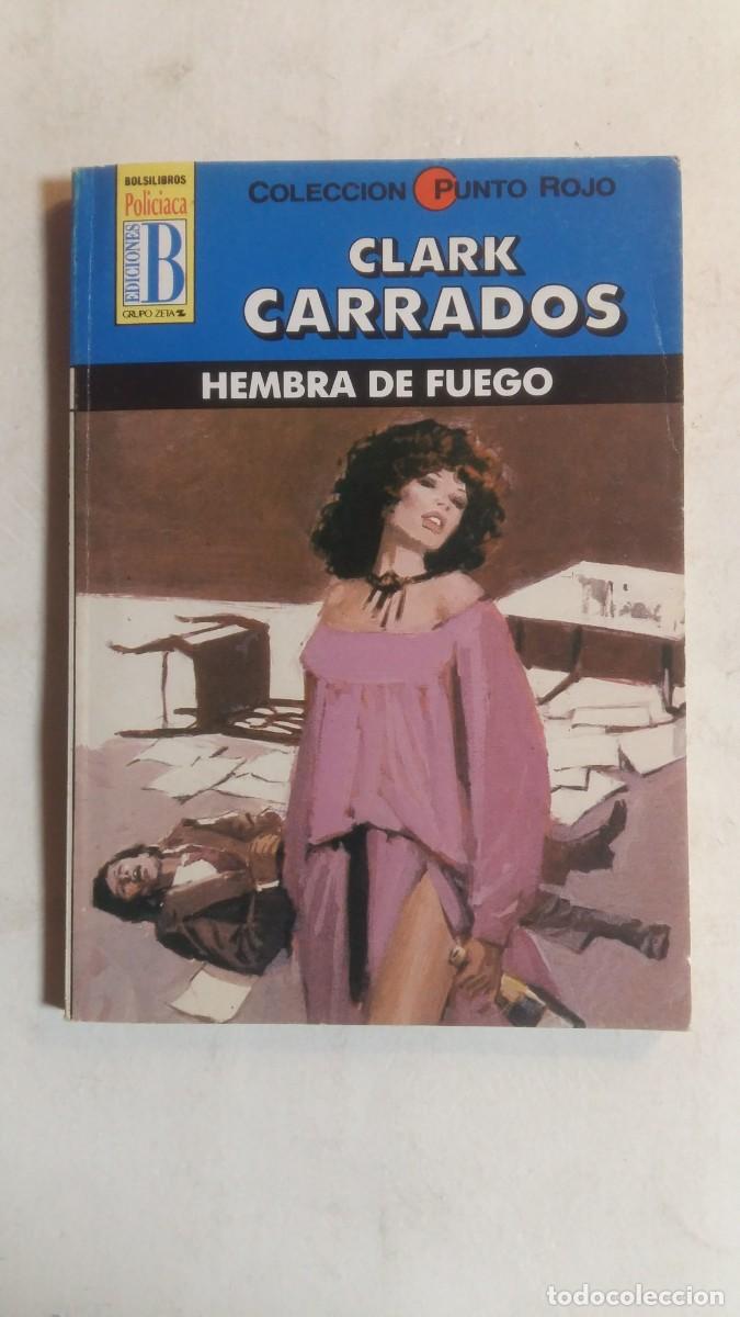 C&oacute;mics: Bolsilibros Policiaca, Colecci&oacute;n Punto Rojo, N&deg;48, Hembra de Fuego, Clark Garrados, Ediciones B
