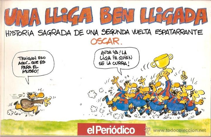 C&oacute;mics: COMIC EL PERIODICO UNA LLIGA BEN LLIGADA BAR&Ccedil;A - Foto 1