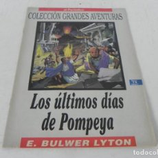 Cómics: LOS ÚLTIMOS DÍAS DE POMPEYA (E. BULWER LYTON)COLECCIÓN GRANDES AVENTURAS Nº15 VOL. 2 - EL PERIODICO