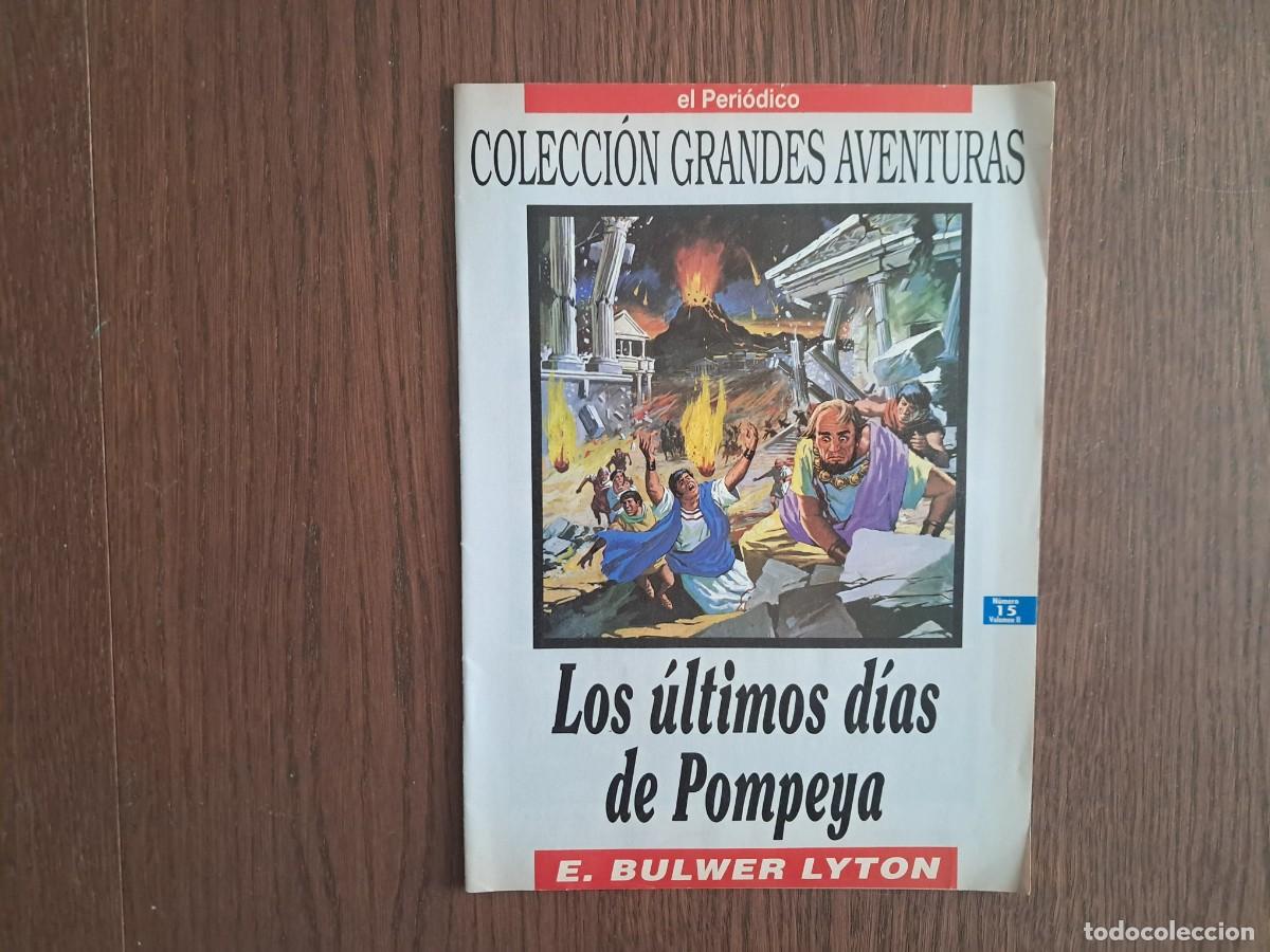 Fumetti: Colecci&oacute;n Grandes Aventuras N&uacute;mero 15 Vol 2 El Peri&oacute;dico Los &Uacute;ltimos d&iacute;as de Pompeya